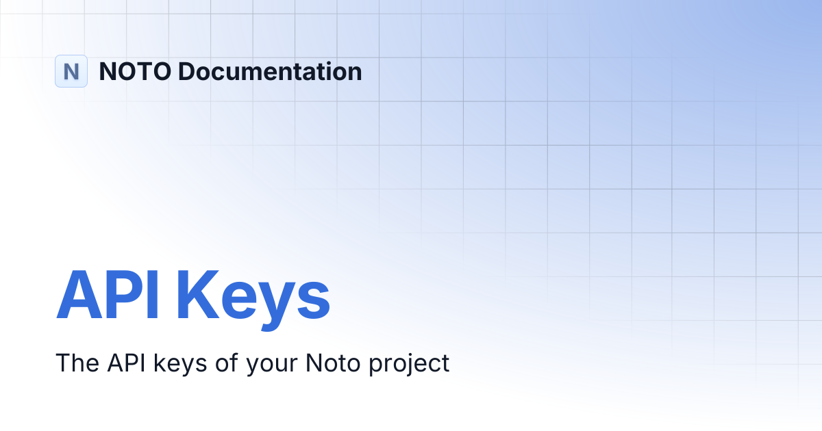 API Keys | NOTO Documentation